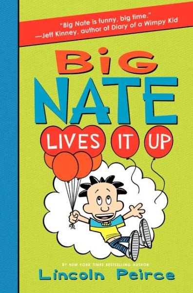 Cover for Lincoln Peirce · Big Nate Lives It Up - Big Nate (Gebundenes Buch) (2015)