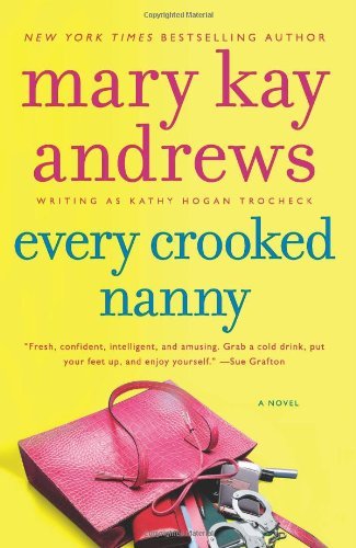 Cover for Mary Kay Andrews · Every Crooked Nanny - Callahan Garrity (Paperback Bog) [Reprint edition] (2013)