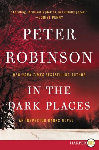 In the Dark Places Lp: an Inspector Banks Novel - Peter Robinson - Books - HarperLuxe - 9780062393081 - August 11, 2015