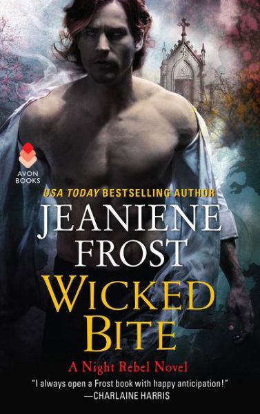 Cover for Jeaniene Frost · Wicked Bite: A Night Rebel Novel - Night Rebel (Hardcover Book) (2020)