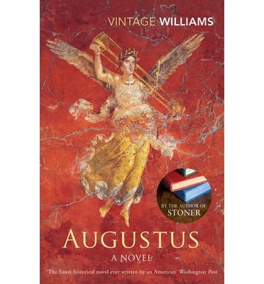 Augustus: A Novel - John Williams - Libros - Vintage Publishing - 9780099445081 - 6 de febrero de 2003