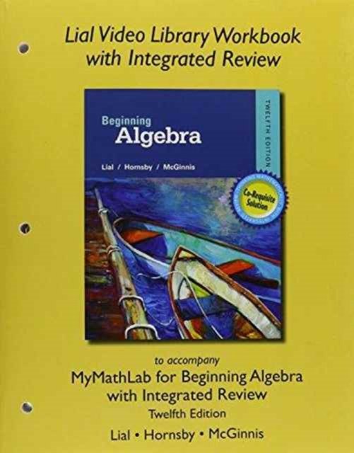 Cover for Margaret Lial · Lial Video Library Workbook with Integrated Review for Beginning Algebra with Integrated Review (Taschenbuch) (2015)