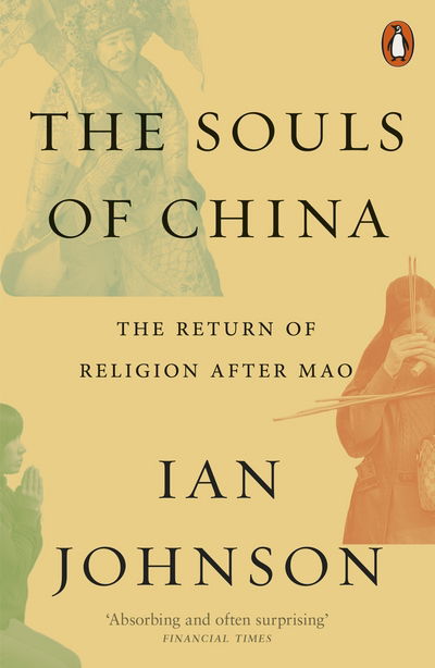 Cover for Ian Johnson · The Souls of China: The Return of Religion After Mao (Pocketbok) (2018)