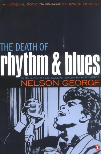 Cover for Nelson George · The Death of Rhythm and Blues (Pocketbok) [Reprint edition] (2003)