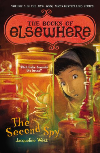 Cover for Jacqueline West · The Second Spy: the Books of Elsewhere: Volume 3 (Paperback Book) [Reprint edition] (2013)