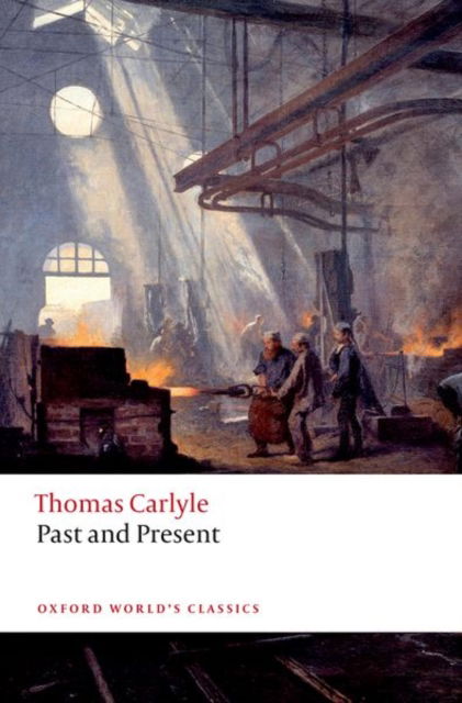 Cover for Thomas Carlyle · Past and Present - Oxford World's Classics (Paperback Bog) (2023)