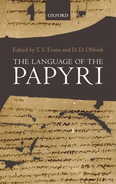 The Language of the Papyri - Obbink Evans - Books - Oxford University Press - 9780199237081 - December 17, 2009