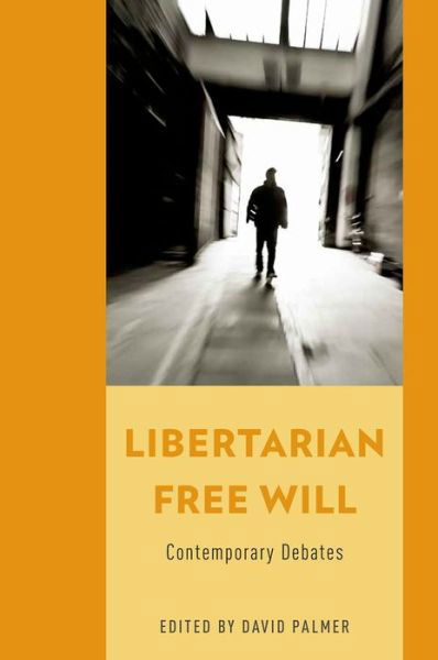 Cover for David Palmer · Libertarian Free Will: Contemporary Debates (Gebundenes Buch) (2014)