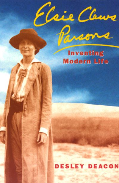 Elsie Clews Parsons: Inventing Modern Life - Women in Culture and Society - Desley Deacon - Books - The University of Chicago Press - 9780226139081 - March 1, 1999