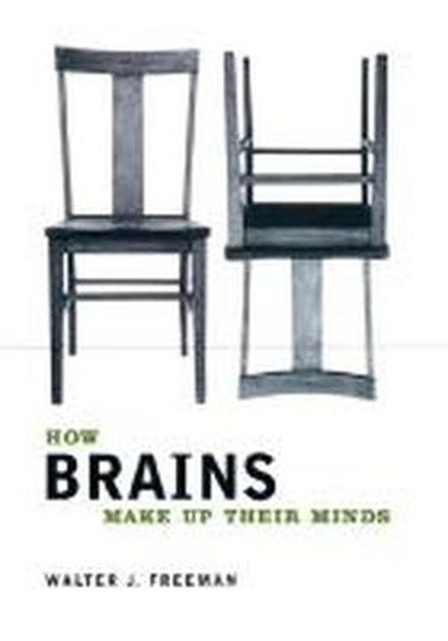 Cover for Walter J. Freeman · How Brains Make Up Their Minds - Maps of the Mind (Hardcover Book) (2001)