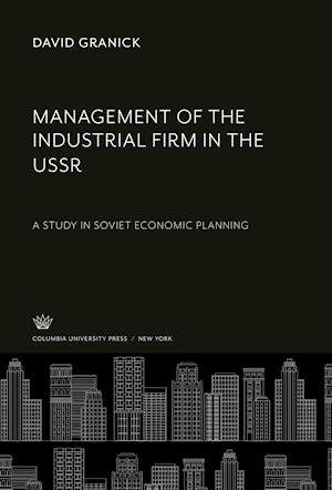 Cover for David Granick · Management of the Industrial Firm in the Ussr (N/A) (2021)