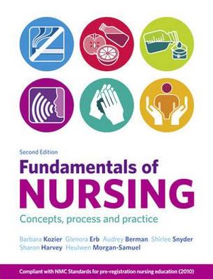 Fundamentals of Nursing: Concepts, process and practice - Barbara Kozier - Books - Pearson Education Limited - 9780273739081 - October 31, 2011