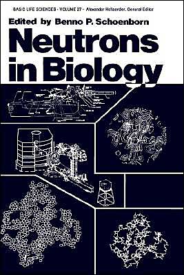 Cover for Benno P. Schoenborn · Neutrons in Biology - Basic Life Sciences (Hardcover Book) [1984 edition] (1984)