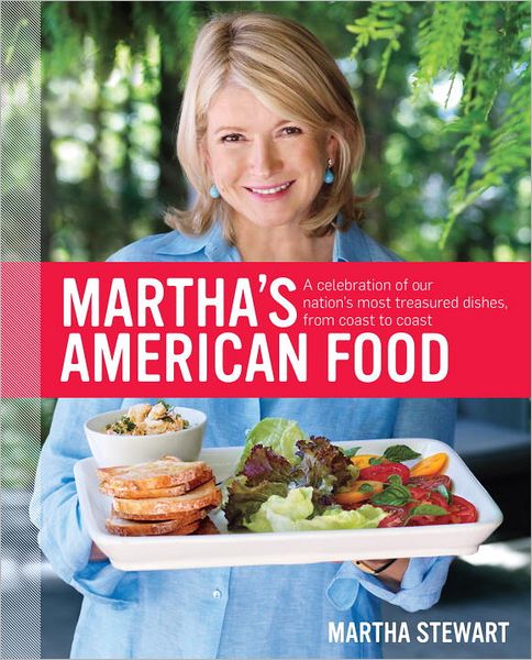 Cover for Martha Stewart · Martha's American Food: A Celebration of Our Nation's Most Treasured Dishes, from Coast to Coast : A Cookbook (Gebundenes Buch) (2012)