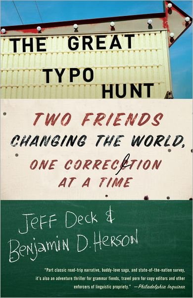 Cover for Jeff Deck · The Great Typo Hunt: Two Friends Changing the World, One Correction at a Time (Taschenbuch) (2011)