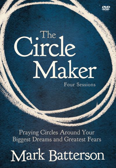 The Circle Maker Video Study: Praying Circles Around Your Biggest Dreams and Greatest Fears - Mark Batterson - Filmy - HarperChristian Resources - 9780310333081 - 5 grudnia 2011