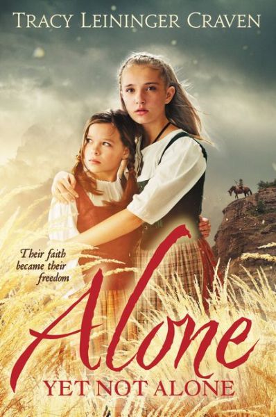 Cover for Tracy Leininger Craven · Alone Yet Not Alone: Their faith became their freedom (Paperback Book) [Revised edition] (2015)