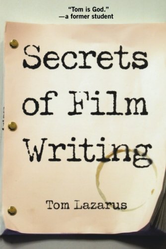 Cover for Tom Lazarus · Secrets of Film Writing (Paperback Book) [1st edition] (2001)