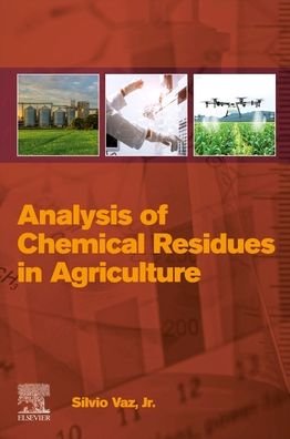 Cover for Vaz Jr., Silvio (Research scientist at Brazilian Agricultural Research Corporation, Brazil) · Analysis of Chemical Residues in Agriculture (Paperback Book) (2021)