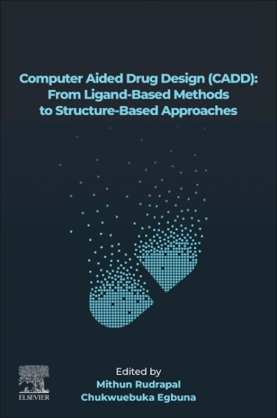 Cover for Mithun Rudrapal · Computer Aided Drug Design (CADD): From Ligand-Based Methods to Structure-Based Approaches - Drug Discovery Update (Paperback Book) (2022)