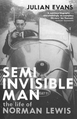 Cover for Julian Evans · Semi-Invisible Man: The Life of Norman Lewis (Paperback Book) (2009)