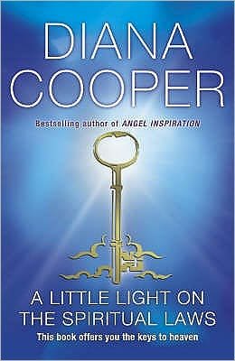 A Little Light On The Spiritual Laws - Diana Cooper - Bøger - Hodder & Stoughton - 9780340835081 - 8. november 2004