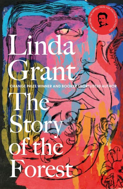 Cover for Linda Grant · The Story of the Forest: Shortlisted for the Orwell Prize for Political Fiction 2023 (Paperback Book) (2024)