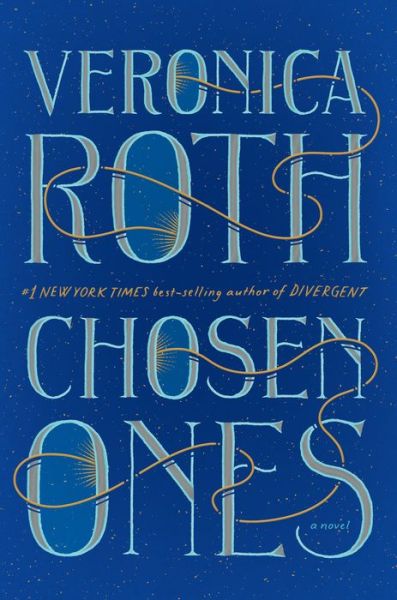 Cover for Veronica Roth · Chosen Ones: The new novel from NEW YORK TIMES best-selling author Veronica Roth (Hardcover bog) (2020)