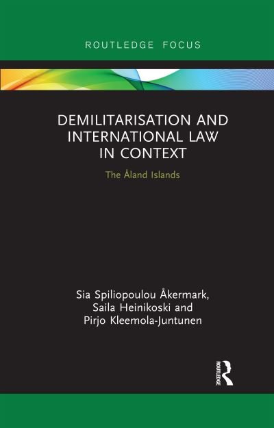 Cover for Sia Akermark · Demilitarization and International Law in Context: The Aland Islands - Routledge Research in International Law (Taschenbuch) (2020)