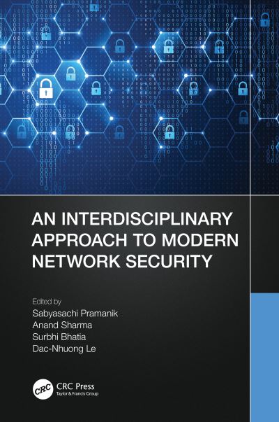 An Interdisciplinary Approach to Modern Network Security -  - Books - Taylor & Francis Ltd - 9780367706081 - May 3, 2022