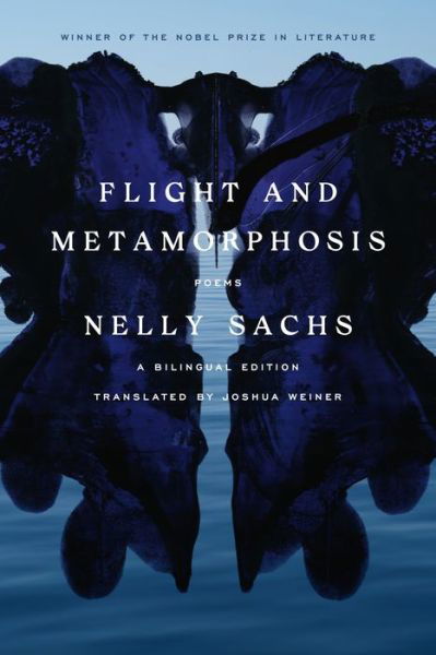 Cover for Nelly Sachs · Flight and Metamorphosis : Poems : A Bilingual Edition (Gebundenes Buch) (2022)