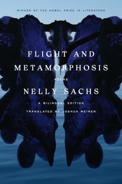 Cover for Nelly Sachs · Flight and Metamorphosis : Poems : A Bilingual Edition (Innbunden bok) (2022)