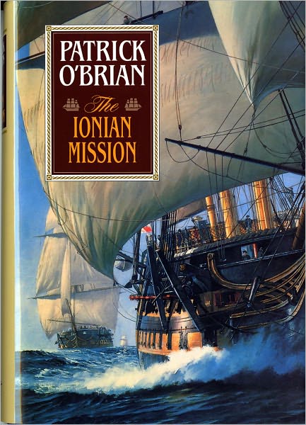 Cover for P. O'Brian · The Ionian Mission (Cloth) - Aubrey-Maturin (Hardcover) (Hardcover Book) [First edition] (1996)