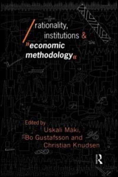 Cover for Bo Gustafsson · Rationality, Institutions and Economic Methodology - Economics as Social Theory (Paperback Book) (1993)