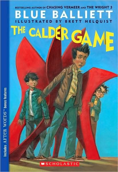 The Calder Game - Blue Balliett - Books - Scholastic Paperbacks - 9780439852081 - April 1, 2010