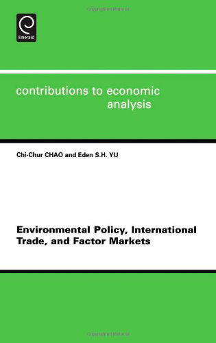 Cover for E. Siu-hung Yu · Environmental Policy, International Trade and Factor Markets - Contributions to Economic Analysis (Hardcover Book) (2004)