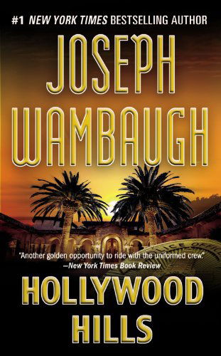 Cover for Joseph Wambaugh · Hollywood Hills: A Novel (Pocketbok) [Reprint edition] (2011)