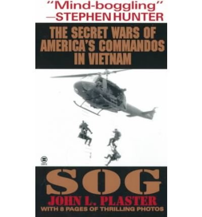 Sog: the Secret Wars of America's Commandos in Vietnam - John L. Plaster - Boeken - Onyx - 9780451195081 - 1 juli 1998