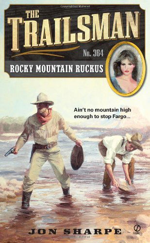 Cover for Jon Sharpe · The Trailsman #364: Rocky Mountain Ruckus - Trailsman (Paperback Book) [Original edition] (2012)