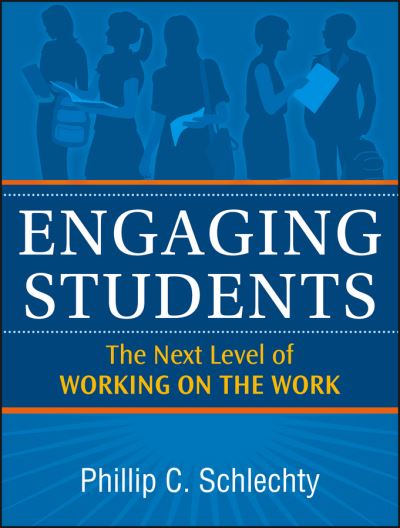 Cover for Phillip C. Schlechty · Engaging Students: The Next Level of Working on the Work (Paperback Book) (2011)