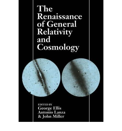 Cover for George Ellis · The Renaissance of General Relativity and Cosmology: A Survey to Celebrate the 65th Birthday of Dennis Sciama (Paperback Book) (2005)