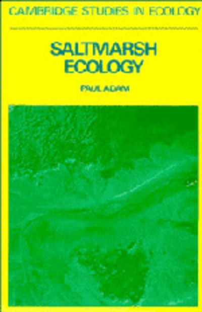 Cover for Paul Adam · Saltmarsh Ecology - Cambridge Studies in Ecology (Hardcover Book) (1990)