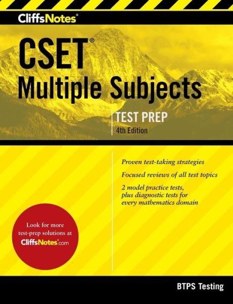 Cover for BTPS Testing BTPS Testing · CliffsNotes CSET Multiple Subjects 4th Edition (Taschenbuch) (2017)