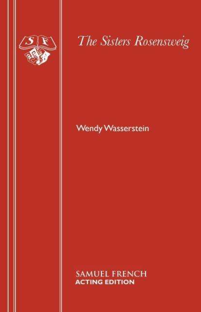 Cover for Wendy Wasserstein · Sisters Rosensweig - Acting Edition S. (Paperback Book) (1996)