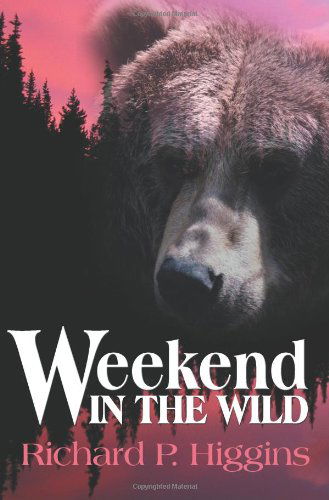 Cover for Richard Higgins · Weekend in the Wild (Paperback Book) (2000)