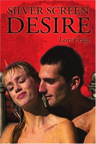 Cover for Lori Craig · Silver Screen Desire (Paperback Book) (2002)