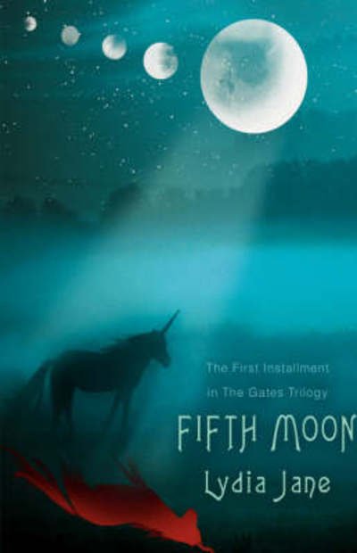 Fifth Moon: the First Installment in the Gates Trilogy - Lydia Jane - Bücher - iUniverse, Inc. - 9780595914081 - 30. Oktober 2007