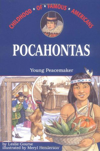 Cover for Leslie Gourse · Pocahontas: Young Peacemaker (Childhood of Famous Americans) (Paperback Book) (1996)