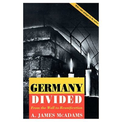 Cover for A. James McAdams · Germany Divided: From the Wall to Reunification - Princeton Studies in International History and Politics (Paperback Bog) [Revised edition] (1994)