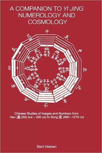 Cover for Bent Nielsen · A Companion to Yi jing Numerology and Cosmology (Gebundenes Buch) (2002)
